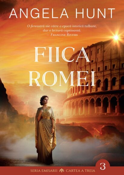 Fiica Romei - Seria ”Emisarii”, Vol.3
