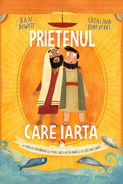 Prietenul care iartă - seria Povești care spun adevarul