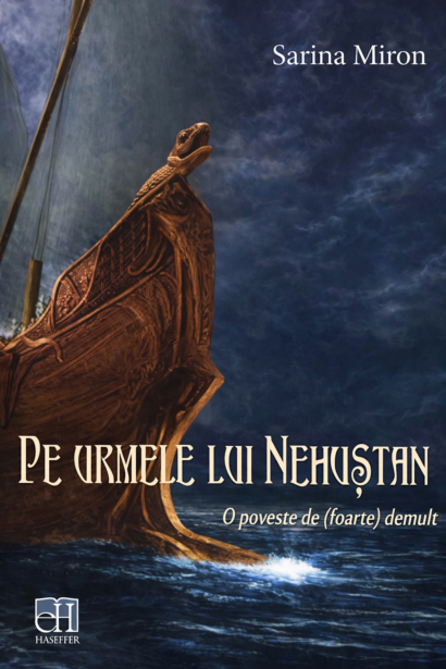 Pe urmele lui Nehustan - O poveste de (foarte) demult