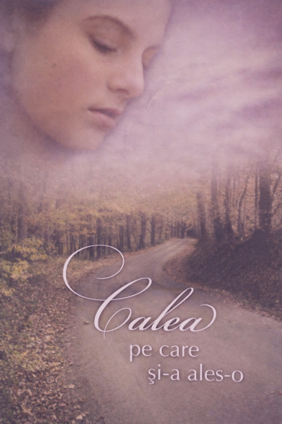Calea pe care si-a ales-o
