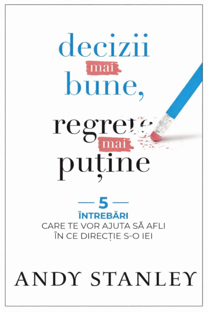 Decizii mai bune, regrete mai putine