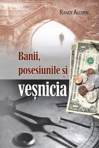Banii, posesiunile si vesnicia