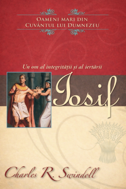 Iosif - un om al integritatii si al iertarii