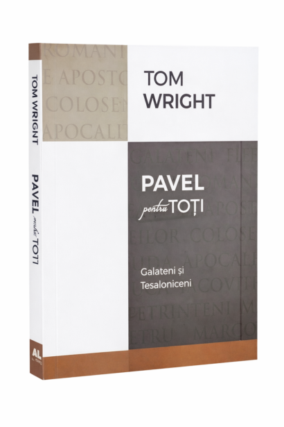 Pavel pentru toti - Galateni & Tesaloniceni