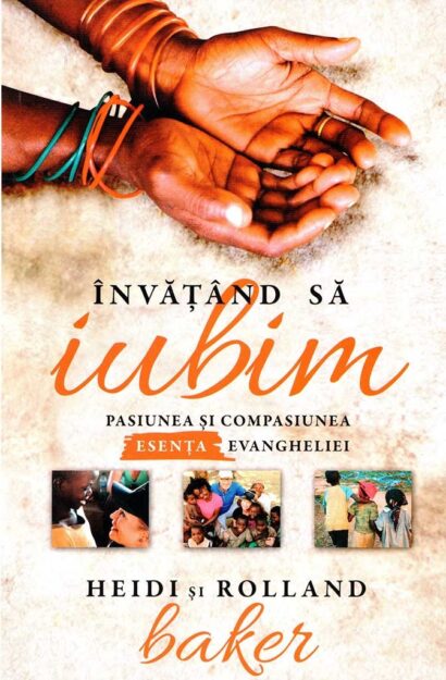 Invatand sa iubim. Pasiunea si compasiunea – esenta Evangheliei
