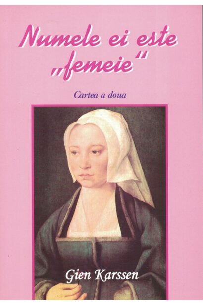 Numele ei este femeie - Vol. 2