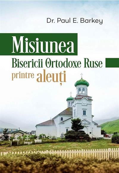 Misiunea bisericii ortodoxe ruse printre aleuti