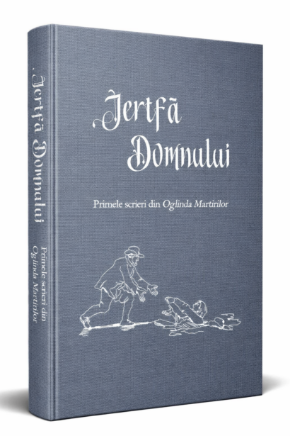 Jerfta Domnului - Primele scrieri din oglinda martirilor