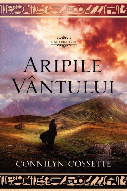 Aripile vantului - Seria ”Iesiti din Egipt”, Vol. 3