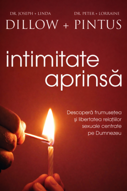 Intimitate aprinsa - Descopera frumusetea si libertatea relatiilor sexuale centrate pe Dumnezeu
