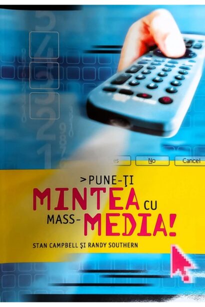 Pune-ti mintea cu mass-media