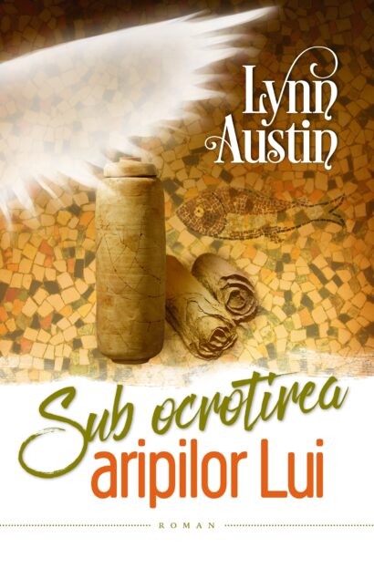 Sub ocrotirea aripilor Lui