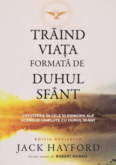 Traind viata formata de Duhul Sfant