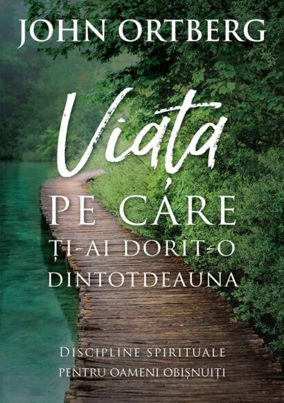 Viata pe care ti-ai dorit-o dintotdeauna