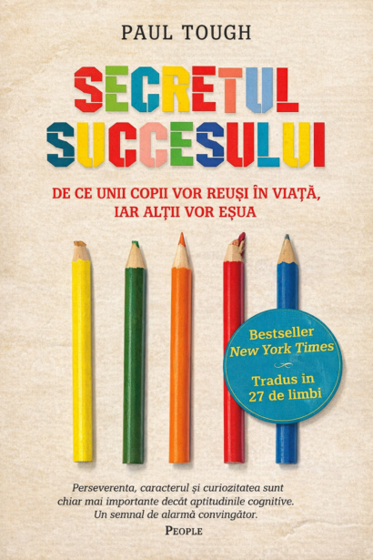 Secretul succesului - De ce unii copii vor reusi in viata, iar altii vor esua