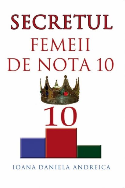 Secretul femeii de nota 10