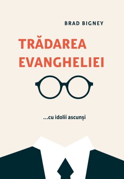 Tradarea evangheliei... Cu idolii ascunși