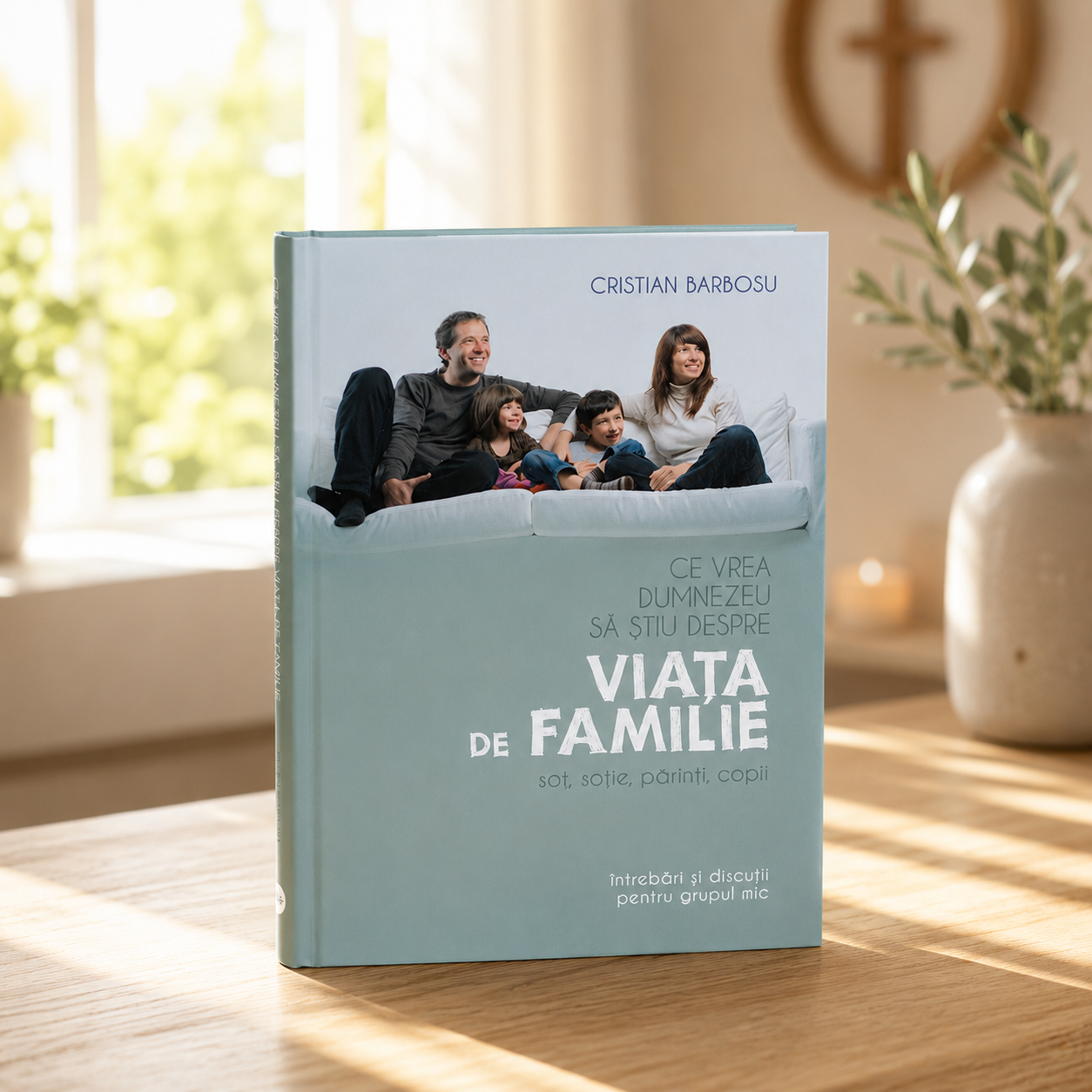 Ce vrea Dumnezeu să știu despre viața de familie. Soț, soție, părinți, copii.